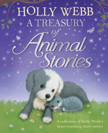 Holly Webb - A treasury of animal stories